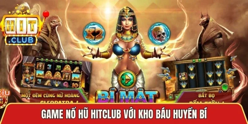Game nổ hũ Hitclub với kho báu huyền bí