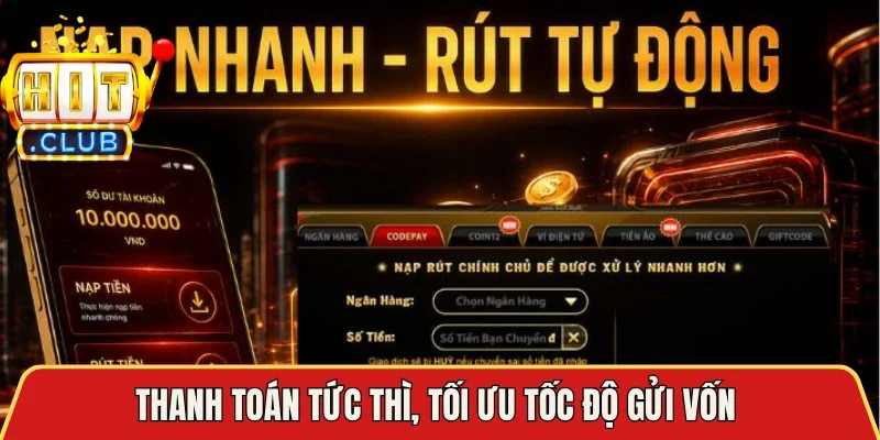 Thanh toán tức thì, tối ưu tốc độ gửi vốn