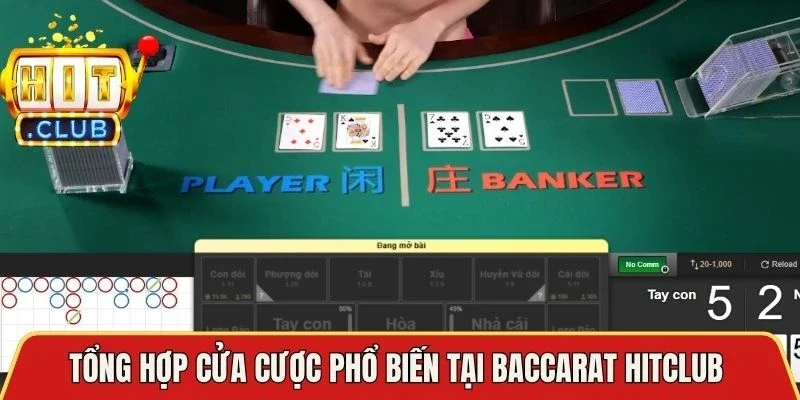 Tổng hợp cửa cược phổ biến tại Baccarat Hitclub 