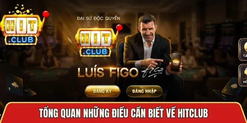 Tổng quan những điều cần biết về HitClub